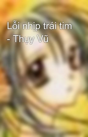 Truyện Audio Lỗi Nhịp Trái Tim