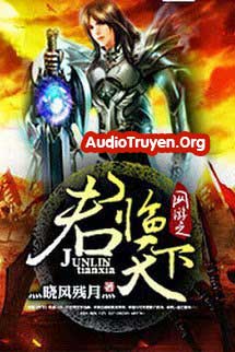 Truyện Audio Quân Lâm Thiên Hạ