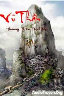 Audio Truyện Vũ Thần
