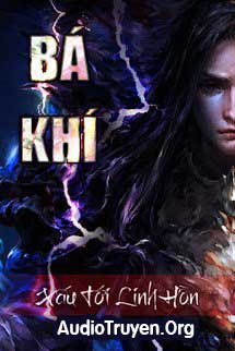 Truyện Audio Bá Khí