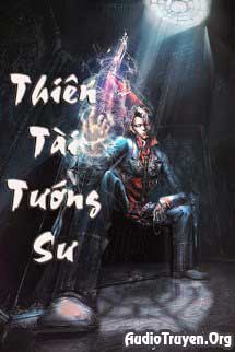 Truyện Audio Thiên Tài Tướng Sư