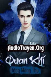 Audio Truyện Quan Khí