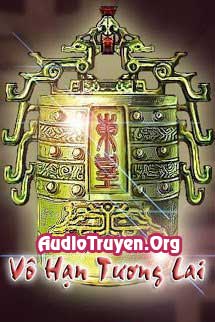Audio Truyện Vô Hạn Tương Lai