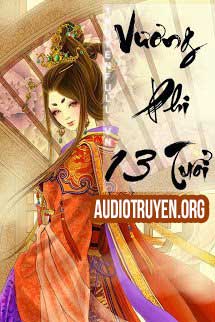 Truyện Audio Vương Phi 13 Tuổi