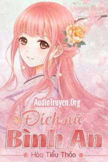 Truyện Audio Đích Nữ Bình An