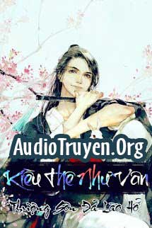 Truyện Audio Kiều Thê Như Vân