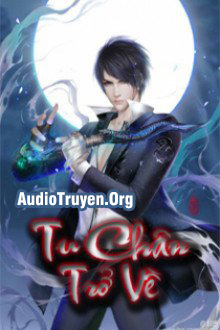 Audio Truyện Tu Chân Trở Về