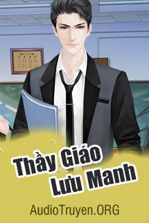 Truyện Audio Thầy Giáo Lưu Manh Full