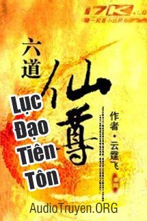 Truyện Audio Lục Đạo Tiên Tôn