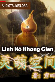 Truyện Audio Linh Hồ Không Gian