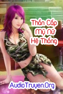 Audio Thần Cấp Mỹ Nữ Hệ Thống