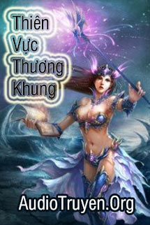 Truyện Audio Thiên Vực Thương Khung