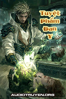 Truyện Audio Tuyệt Phẩm Đan Y