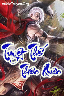 Truyện Audio Tuyệt Thế Thiên Quân