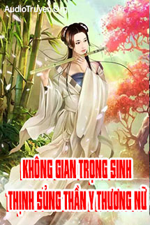 Audio Thịnh sủng thần y thương nữ