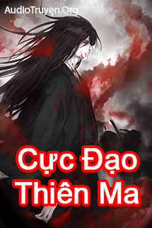 Truyện Audio Cực Đạo Thiên Ma