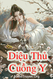 Audio Diệu Thủ Cuồng Y