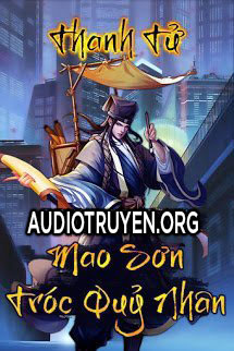 Truyện Audio Mao Sơn Tróc Quỷ Nhân