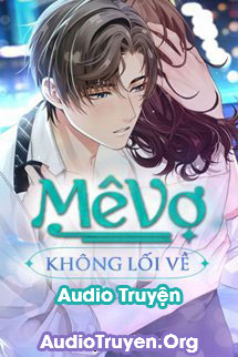 Audio Mê Vợ Không Lối Về