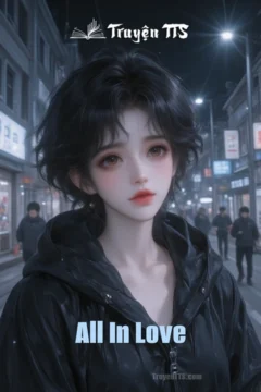 Ảnh bìa truyện All In Love - Ngôn Tình Hiện Đại
