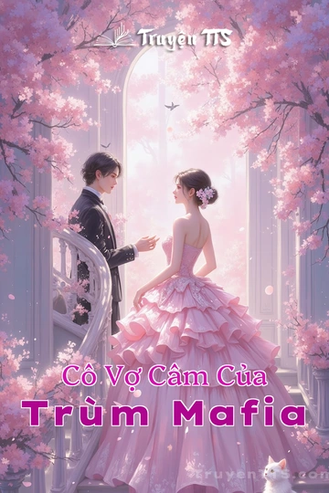 Cô Vợ Câm Của Trùm Mafia