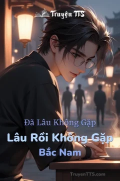 Bìa truyện Lâu Rồi Không Gặp với hình ảnh hai nhân vật nam chính lãng tử